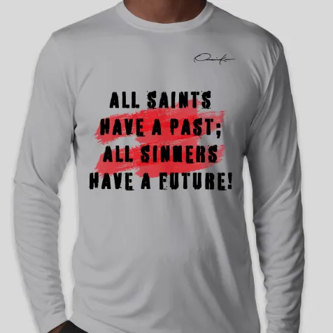 All Saints Have A Past Long Sleeve T-Shirt