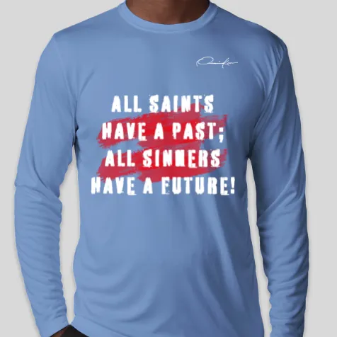 All Saints Have A Past Long Sleeve T-Shirt