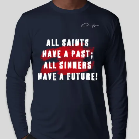 All Saints Have A Past Long Sleeve T-Shirt