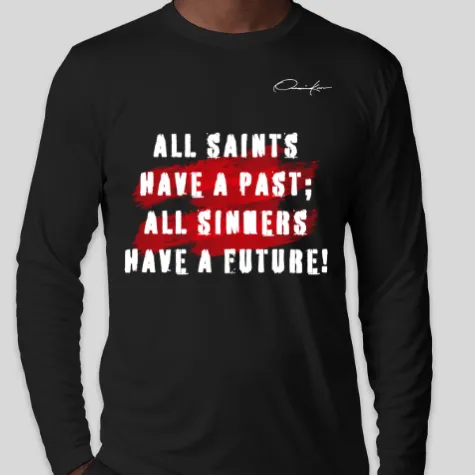 All Saints Have A Past Long Sleeve T-Shirt