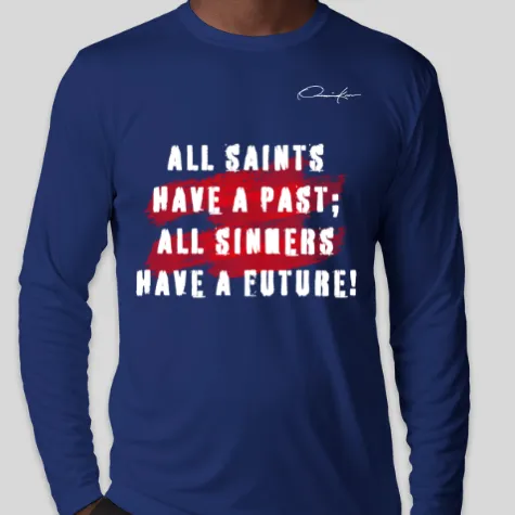 All Saints Have A Past Long Sleeve T-Shirt