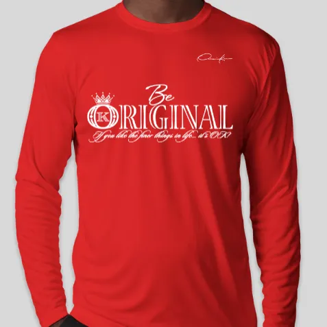 Be Original Long Sleeve T-Shirt