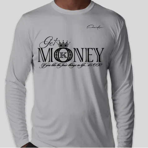 Get Money Long Sleeve T-Shirt