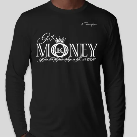 Get Money Long Sleeve T-Shirt