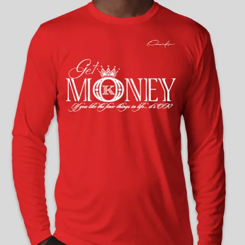 Get Money Long Sleeve T-Shirt