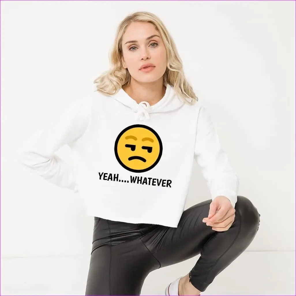 Yeah Whatever Women's Crop Hoodie